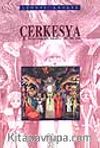 Çerkesya / Tarihi Etnografik Makaleler 1857-1862-1866