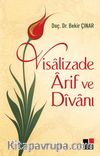 Visalizade Arif ve Divanı  