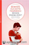 Bebeğin Kucakta Taşınması Neden Önemlidir?
