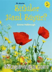 İlk Okuma - Bitkiler Nasıl Büyür?