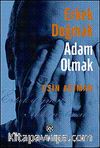 Erkek Doğmak Adam Olmak