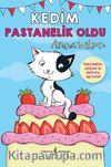 Kedim Pastanelik Oldu