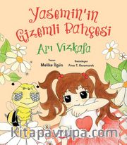 Yasemin’in Gizemli Bahçesi: Arı Vızkafa