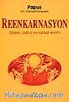 Reenkarnasyon / Fiziksel, Astral ve Ruhsal Evrim