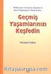 Geçmiş Yaşamlarınızı Keşfedin