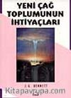 Yeni Çağ Toplumunun İhtiyaçları