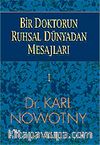 Bir Doktorun Ruhsal Dünyadan Mesajları 1.Cilt
