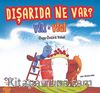 Dışarıda Ne Var? Vili ile Vigi
