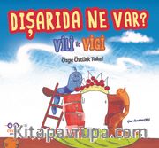 Dışarıda Ne Var? Vili ile Vigi