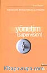 Yönetim (Supervision)