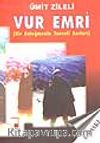 Vur Emri / Bir Asteğmenin Tunceli Anıları