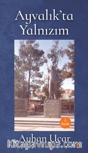 Ayvalık’ta Yalnızım