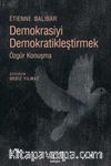 Demokrasiyi Demokratikleştirmek