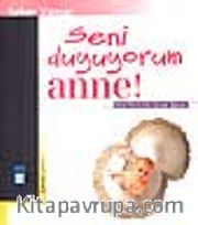 Seni Duyuyorum Anne !