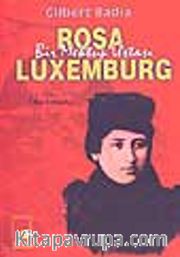 Bir Mektup Ustası Rosa Luxemburg