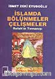 İslamda Bölünmeler Çelişmeler (Refahın Tırmanışı)