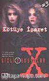 Gizli X Dosyalar 3: Kötüye İşaret