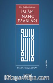 Dini Delilleri Işığında İslam İnanç Esasları
