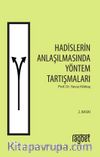 Hadislerin Anlaşılmasında Yöntem Tartışmaları