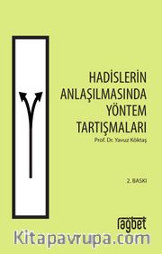 Hadislerin Anlaşılmasında Yöntem Tartışmaları