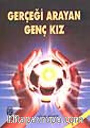 Gerçeği Arayan Genç Kız
