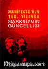 Manifesto'nun 160. Yılında Marksizmin Güncelliği