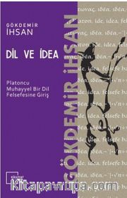 Dil ve İdea <br /> Platoncu Muhayyel Bir Dil Felsefesine Giriş