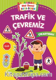 Okul Öncesi Boya-Öğren / Trafik ve Çevremiz