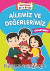 Okul Öncesi Boya-Öğren / Ailemiz ve Değerlerimiz