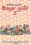 Bayır Gülü 2