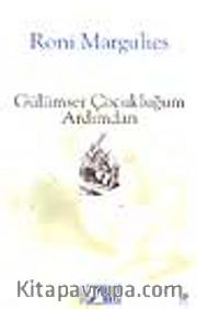 Gülümser Çocukluğum Ardımdan