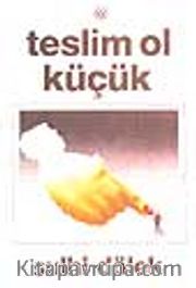Teslim Ol Küçük