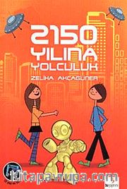 2150 Yılına Yolculuk