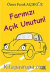 Farınızı Açık Unutun!
