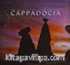 The Poetry Nature Etched on Earth-Cappadocia
