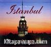 Capital Of Three Empires - Istanbul