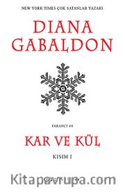 Kar ve Kül (Kısım I)