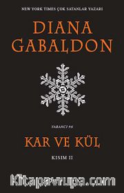 Kar ve Kül (Kısım II)