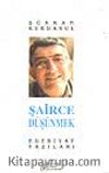 Şairce Düşünmek