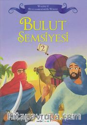 Bulut Şemsiyesi / Hazreti Peygamberimizin Hayatı