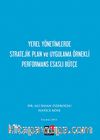Yerel Yönetimlerde Stratejik Plan ve Uygulama Örnekli Performans Esaslı Bütçe