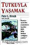 Tutkuyla Yaşamak