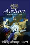 Arsima & Bir Sen, Bir de Ben