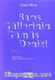 Barış Güllerinin Gümüş Denizi