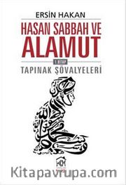 Hasan Sabbah ve Alamut 1. Kitap <br /> Tapınak Şövalyeleri