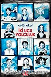 İki Ucu Yolculuk