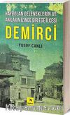 Kaybolan Geleneklerin ve Anıların İzinde Bir Ege İlçesi Demirci