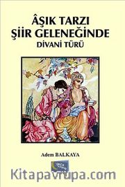 Aşık Tarzı Şiir Geleneğinde Divani Türü