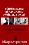 Kültürlerarası Hümanizmanın Müzikteki Simgesi