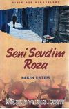 Seni Sevdim Roza